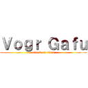 Ｖｏｇｒ Ｇａｆｕ (attack on titan)