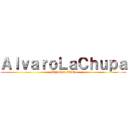 ＡｌｖａｒｏＬａＣｈｕｐａ (Difundan CTM)