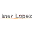 Ｉｍｅｒ Ｌｏｐｅｚ (イマーペレスロペス)