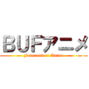 ＢＵＦアニメ (Fansconvert Anime)