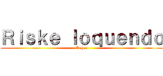 Ｒｉｓｋｅ ｌｏｑｕｅｎｄｏ (Gohan)