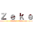 Ｚ ｅ ｋ ｅ (attack on titan)