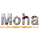 Ｍｏｈａ (Le niquer de mere)