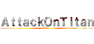ＡｔｔａｃｋＯｎＴｉｔａｎ (Delta)