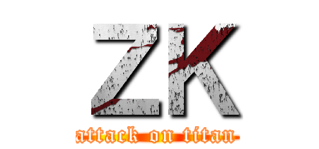 ＺＫ (attack on titan)