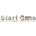 Ｓｔａｒｔ Ｇａｍｅ ()