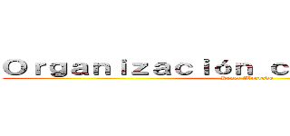 Ｏｒｇａｎｉｚａｃｉóｎ ｃｏｍｕｎｉｔａｒｉａ (Kenet Alvarado)