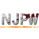 ＮＪＰＷ (attack on titan)