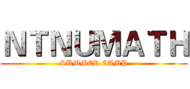 ＮＴＮＵＭＡＴＨ (SUMMER CAMP)