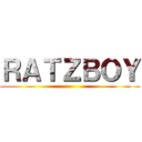 ＲＡＴＺＢＯＹ ()