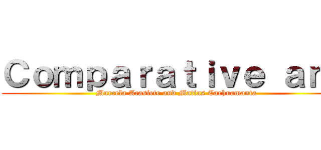 Ｃｏｍｐａｒａｔｉｖｅ ａｎｄ (Marcela Acasiete and Matias Carhuamanta)