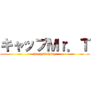 キャップＭｒ．Ｔ (happybirthday)