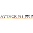 ＡＴＴＡＣＫ ＮＩ ＰＲＩＮＣＥ (The final battle)