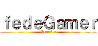 ｆｅｄｅＧａｍｅｒ (Youtuber)