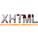ＸＨＴＭＬ (Extensible HyperText Markup Language)