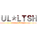 ＵＬ＊ＬＴＳＨ (attack on Unlight)