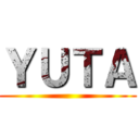 ＹＵＴＡ ()