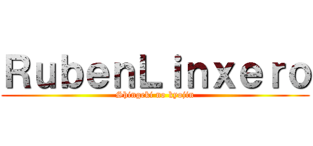 ＲｕｂｅｎＬｉｎｘｅｒｏ (Shingeki no kyojin)