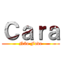 Ｃａｒａ (Não Fode)