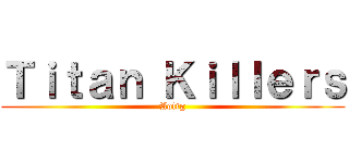 Ｔｉｔａｎ Ｋｉｌｌｅｒｓ (Aottg)