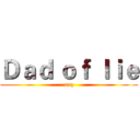 Ｄａｄ ｏｆ ｌｉｅ (aaq)