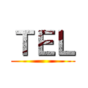 ＴＥＬ ()