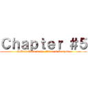 Ｃｈａｐｔｅｒ ＃５ (A Dull Glow in the Midst of Despair)