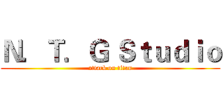 Ｎ．Ｔ．Ｇ Ｓｔｕｄｉｏ (attack on titan)