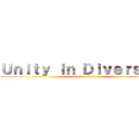 Ｕｎｉｔｙ ｌｎ Ｄｉｖｅｒｓｉｔｙ (多様性の中の統一   人間文化学科)