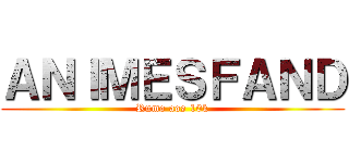 ＡＮＩＭＥＳＦＡＮＤ (Rumo aos 10k)