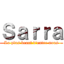 Ｓａｒｒａ (La plus beauf d'entre nous)