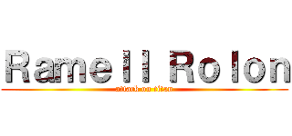 Ｒａｍｅｌｌ Ｒｏｌｏｎ (attack on titan)
