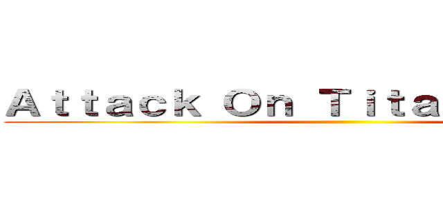 Ａｔｔａｃｋ Ｏｎ Ｔｉｔａｎ： Ｒｏｇｕｅ ()