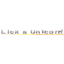 Ｌｉｃｋ ａ Ｕｎｉｃｏｒｎ'ｓ Ａｓｓｈｏｌｅ (Attack on Kirito_Kirigaya_Kazuto)