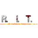 Ｒ．Ｉ．Ｔ． (Your Strong Support)
