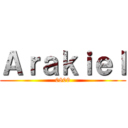 Ａｒａｋｉｅｌ (0809)