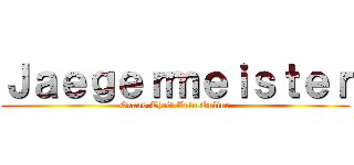 Ｊａｅｇｅｒｍｅｉｓｔｅｒ (Grand Theft Auto Online)