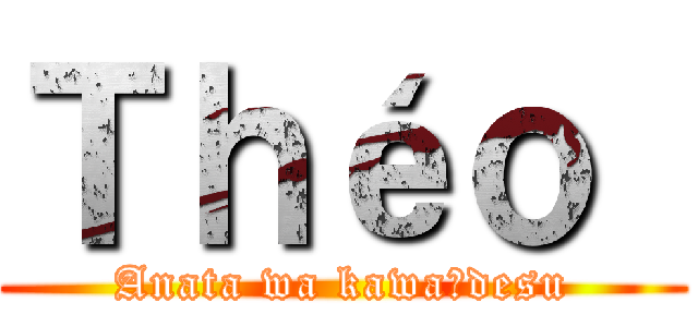 Ｔｈéｏ  (Anata wa kawaīdesu)