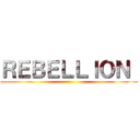 ＲＥＢＥＬＬＩＯＮ  ()