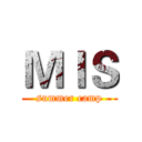 ＭＩＳ (summer camp)