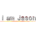 Ｉ ａｍ Ｊａｓｏｎ (attack on titan)