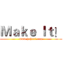 Ｍａｋｅ Ｉｔ！ (www.huhuxi.com)