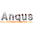 Ａｎｑｕｓ (attack on titan game)