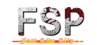 ＦＳＰ (Fast Side Slip)