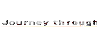 Ｊｏｕｒｎｅｙ ｔｈｒｏｕｇｈ ｔｈｅ Ｄｅｃａｄｅ (Gackt)