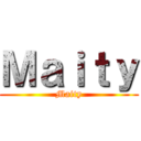 Ｍａｉｔｙ (Maity)