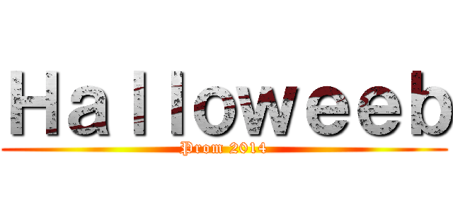 Ｈａｌｌｏｗｅｅｂ (Prom 2014)