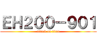 ＥＨ２００－９０１ (attack on titan)