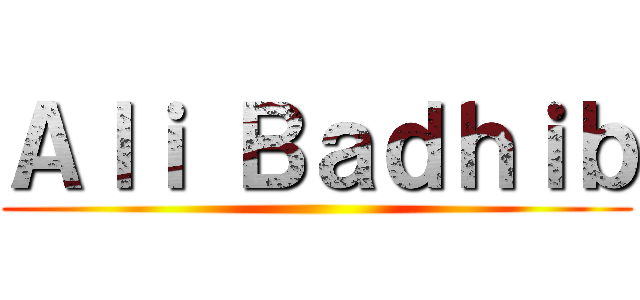 Ａｌｉ Ｂａｄｈｉｂ ()