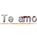 Ｔｅ ａｍｏ (Mucho más que a Mikasa y Yuno)